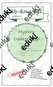 Mystery Diabetes Typ I Unterrichtsmaterial Im Fach Biologie