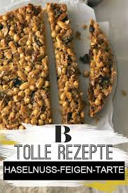 Haselnuss Feigen Tarte Rezept Feigen Lebensmittel Essen Haselnuss