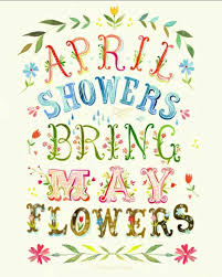 April Showers Bring May Flowers April Showers May Flowers Spring Inspiration