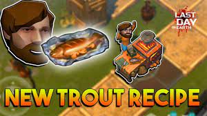 New Trout Fish Recipe Last Day On Earth Survival Youtube