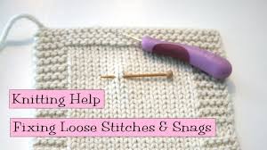 This is a real live story of how i helped my friend not stab herself (or others). Knitting Help Fixing Loose Stiches And Snags Youtube