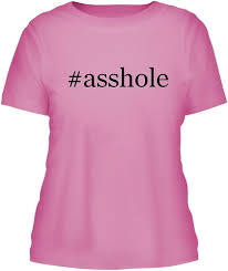 Amazon.com: #Asshole - A Nice Hashtag Misses Cut Women's Short Sleeve  T-Shirt, Pink, Small : Clothing, Shoes & Jewelry