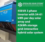 45kVA 3 phase inverter with 54-61 kWh per day solar array and 42kWh storage  Hybrid solar system