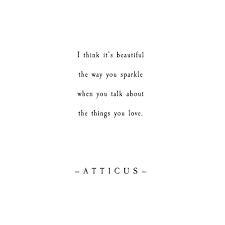 Sparkle Atticuspoetry Atticus Poetry Poem Words Sparkle Love Forever Dream Beautiful Sparkle Quotes Inspirational Quotes Motivation Words