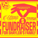 Fundraiser for Shaylen's Family at Midnight Mondays