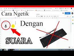 Cara Mengetik Dengan Suara Voice Pada Google Docs Dokumen Word Youtube