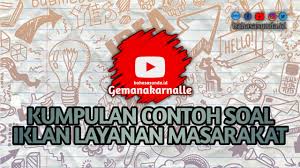 Demikian artikel singkat tentang contoh iklan layanan masyarakat tentang narkoba, rokok merokok, kesehatan, pendidikan, sosial, lingkungan, makanan, bahasa beserta dengan gambar iklan, poster iklan layanan masyarakat dan teks iklannya. 50 Kumpulan Soal Iklan Layanan Masarakat Bahasasunda Id