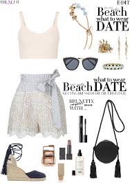 What Not To Wear To A Romantic Date On The Beach Brunette From Wall Street How To Wear Beach Date Outfit Date Outfits