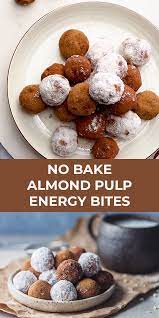 No Bake Almond Pulp Energy Bites Video Almond Pulp Recipes Almond Recipes Almond Pulp Recipes Vegan
