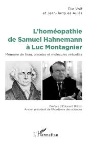 Professor luc montagnier, independent researcher and 2008 nobel prize winner for medicine for his discovery of hiv, was a guest of andré bercoff on thursday 30 april, at sud radio. L Homeopathie De Samuel Hahnemann A Luc Montagnier Memoire De L Eau Placebo Et Molecules Virtuelles Amazon De Aulas Jean Jacques Volf Elie Fremdsprachige Bucher