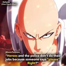 Maybe you would like to learn more about one of these? 17 Powerful Saitama Quotes 2020 One Punch Man