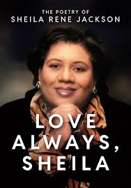 Amazon.com: Love Always, Sheila: The Poetry of Sheila Rene Jackson:  9798218445225: Jackson, Sheila Rene, Jackson Mosley, Betsy: Books