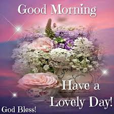 Good Morning Have A Wonderful Day 3 Good Morning Beautiful People Good Morning Images Morning Wish