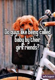 Do Guys Like Being Called Baby By Their Girlfriends