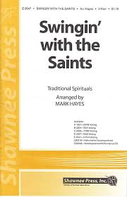 Preview Swingin With The Saints By Mark Hayes Hl 35022283 Sheet Music Plus Choral Choral Sheet Music Sheet Music Book