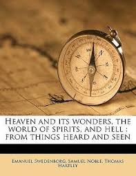 For them, hearing voices is a normal mode of experience. Heaven And Its Wonders The World Of Spirits And Hell Emanuel Swedenborg 9781176656864