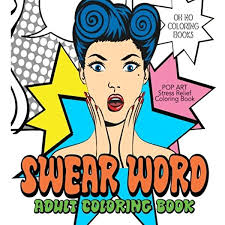 These are printables that are meant to be colored and then function as decor making it easy to enjoy your. Swear Word Adult Coloring Book Pop Art Stress Relief Coloring Book Oh No Coloring Books 9781523740321 Amazon Com Books