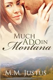 Much Ado in Montana : Justus, M. M.: Amazon.in: Books