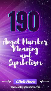 190 Angel Number Meaning And Symbolism In 2021 Number Meanings Angel Number Meanings Meant To Be