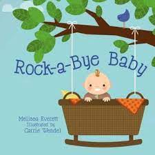 Maybe you would like to learn more about one of these? Rock A Bye Baby By Melissa Everett