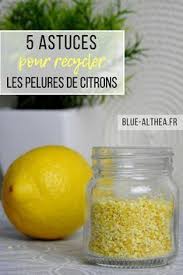 5 Astuces Pour Recycler Vos Pelures De Citron Trucs De Cuisine Trucs Et Astuces Cuisine Et Astuces