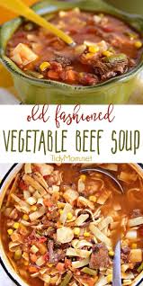 Old Fashioned Vegetable Beef Soup Like Grandma Made Recipe Vegetable Beef Soup Beef Soup Recipes Beef Soup