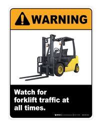 Warning Watch For Forklift Traffic At All Times All About Time Return To Work Traffic
