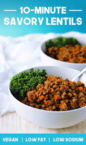 10 Minute Savory Lentils Healthy Cheap Dinner In Under 10 Minutes Recipe Cheap Healthy Dinners Whole Food Recipes Oil Free Vegan Recipes