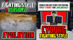 Cyborg Fighting Style And Fighting Style V2 In Blox Fruits Update 11 Youtube