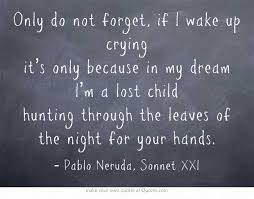 Pablo Neruda Sonnet Xxi Neruda Quotes Pablo Neruda Love Words