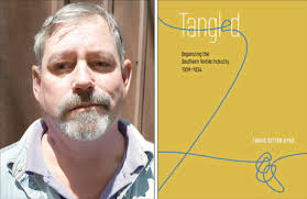 Historian Travis Sutton Byrd's latest book explores 1930s labor strife