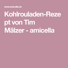 Kohlrouladen Rezept Von Tim Malzer Kohlrouladen Rezepte Kohlrouladen Rezepte