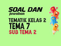 Check spelling or type a new query. Soal Kelas 2 Tema 7 Subtema 2 Nurul Hidayah