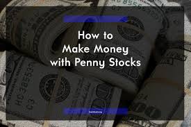 Penny stocks require a person who can handle volatility. How To Make Money With Penny Stocks