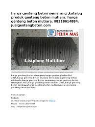 Sesuai dengan namanya, jenis genteng yang satu ini terbuat dari campuran semen dan pasir. Harga Genteng Beton Semarang Katalog Produk Genteng Beton Mutiara Harga Genteng Beton Mutiara 08218614884