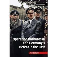 Operation Barbarossa And Germany's Defeat In The East