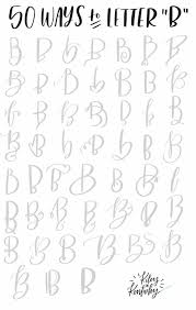 50 Ways To Letter B Lettering Fonts Hand Lettering Lettering Alphabet