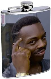 Your blog won't be cringey if you don't have a blog. or you won't. Amazon Com Thinking Black Guy Meme Funny 8oz Stainless Steel Flask Drinking Whiskey Flasks