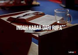 Baru baru ini aku berjumpa dengan dia. 3 Arti Indah Kabar Dari Rupa Di Kamus Besar Bahasa Indonesia Kbbi Lektur Id