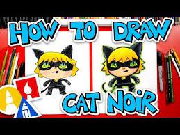 How To Draw Cat Noir From Miraculous Ladybug Youtube Art For Kids Hub Draw Cat Kids Art Supplies