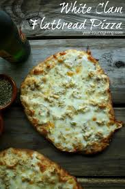 White Clam Flatbread Pizza Recipe Flatbread Pizza Flatbread Pita Bread Pizza