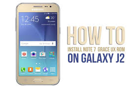 How To Install Graceux Note 7 Rom On Galaxy J2 J200gu G H M