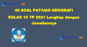 Soal Pat Uas Geografi Kelas 10 Tahun 2021 Lengkap Dengan Jawabannya