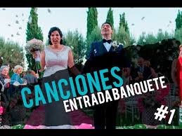 Novios entrando al banquete de bodas. Canciones Para La Entrada Al Banquete Musica Para Mi Boda Mejores Canciones Para Entrada Nupcial Youtube