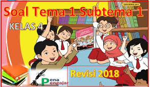 Sep 23, 2018 · demikian kumpulan soal tematik kelas 4 ( empat ) sd tema 1 yang terdiri dari soal subtema 1, soal subtema 2 dan soal subtema 3 beserta kunci jawaban. Soal Tematik Kelas 4 Tema 1 Subtema 1 Semester 1 Revisi Terbaru