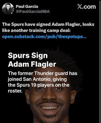 Paul Garcia @PaulGarciaNBA X.com The Spurs have signed Adam Flagler, looks  like another training caTp deal: open.substack.com/pub/thespotus Spurs Sign  Adam Flagler The former Thunder guard has joined San Antonio, giving the  Spurs