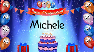 Tanti Auguri Di Buon Compleanno Michele Youtube