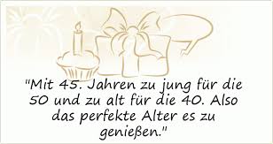 Sprüche Zum 45 Geburtstag Einer Von 8 Sprüchen