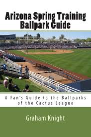 The following tips were with a little knowledge of airline rules & good planning, family travel can be really fun, even if it still. Arizona Spring Training Ballpark Guide A Fan S Guide To The Ballparks Of The Cactus League Knight Graham 9781450573061 Amazon Com Books
