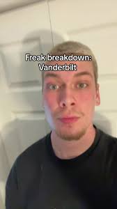 Freak breakdown: Vanderbilt #fyp #vanderbilt #fypage #frat #freakbreakdown